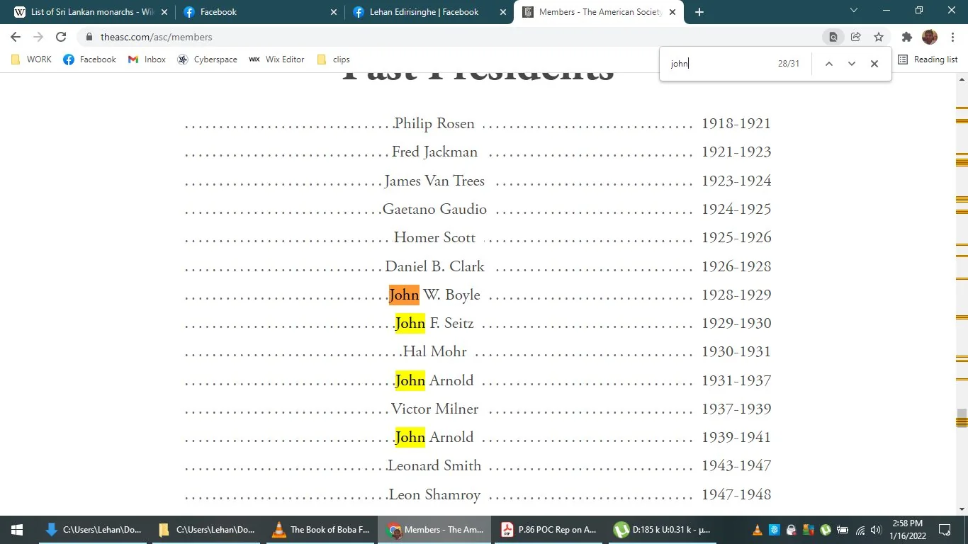 The screenshot displays a webpage from "theasc.com" under the title "Members - The American Society." It features a list titled "Past Presidents," documenting names and terms of past presidents of the American Society. The list includes names such as Philip Rosen, Fred Jackman, and several others, alongside their respective service years. Specific entries, namely "John W. Boyle," "John F. Seitz," and "John Arnold," are highlighted, presumably due to a search for the name "John." The page uses a straightforward design with a white background and black text, interspersed with dotted lines to separate names from the years they served. The highlighted text appears in orange and yellow, indicating the results of the search function used. The screenshot includes multiple open tabs at the top, showing the user's browsing activity related to Facebook and other websites. The elements suggest a focus on historical data about leadership within the society.