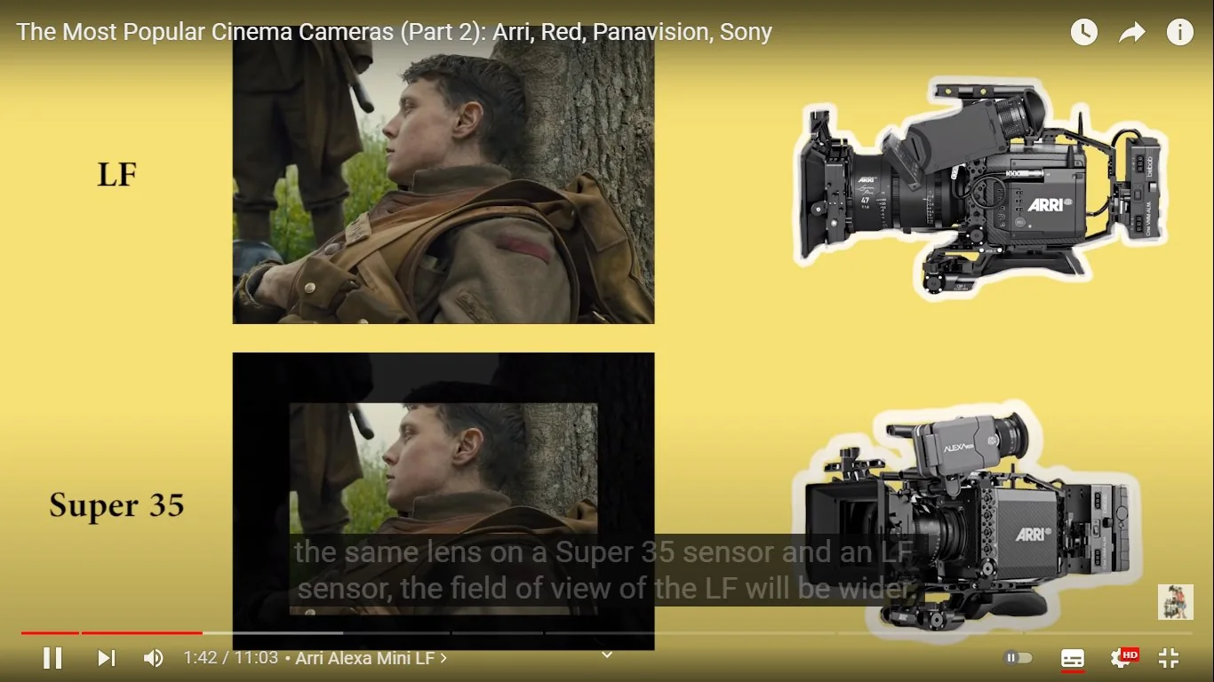 The video frame from YouTube titled "The Most Popular Cinema Cameras (Part 2): Arri, Red, Panavision, Sony" compares the field of view between two camera sensors—LF and Super 35. On the left, images from a film show a person in military attire leaning against a tree. The upper image, labeled "LF," has a wider field of view, capturing more of the background, while the lower image, labeled "Super 35," presents a more cropped view. The images illustrate how different sensor sizes affect the framing of a shot. On the right, there are images of two camera models from Arri, with branding clearly visible. The upper camera is an Arri model, and it appears sleek and professional, highlighted against a yellow background. The video frame includes captions that explain how sensor size affects the field of view. The scene focuses on technological aspects of cinematography, particularly the use of Arri cameras.
- Title: "The Most Popular Cinema Cameras (Part 2): Arri, Red, Panavision, Sony"
- Captions / subtitles: "the same lens on a Super 35 sensor and an LF sensor, the field of view of the LF will be wider"
