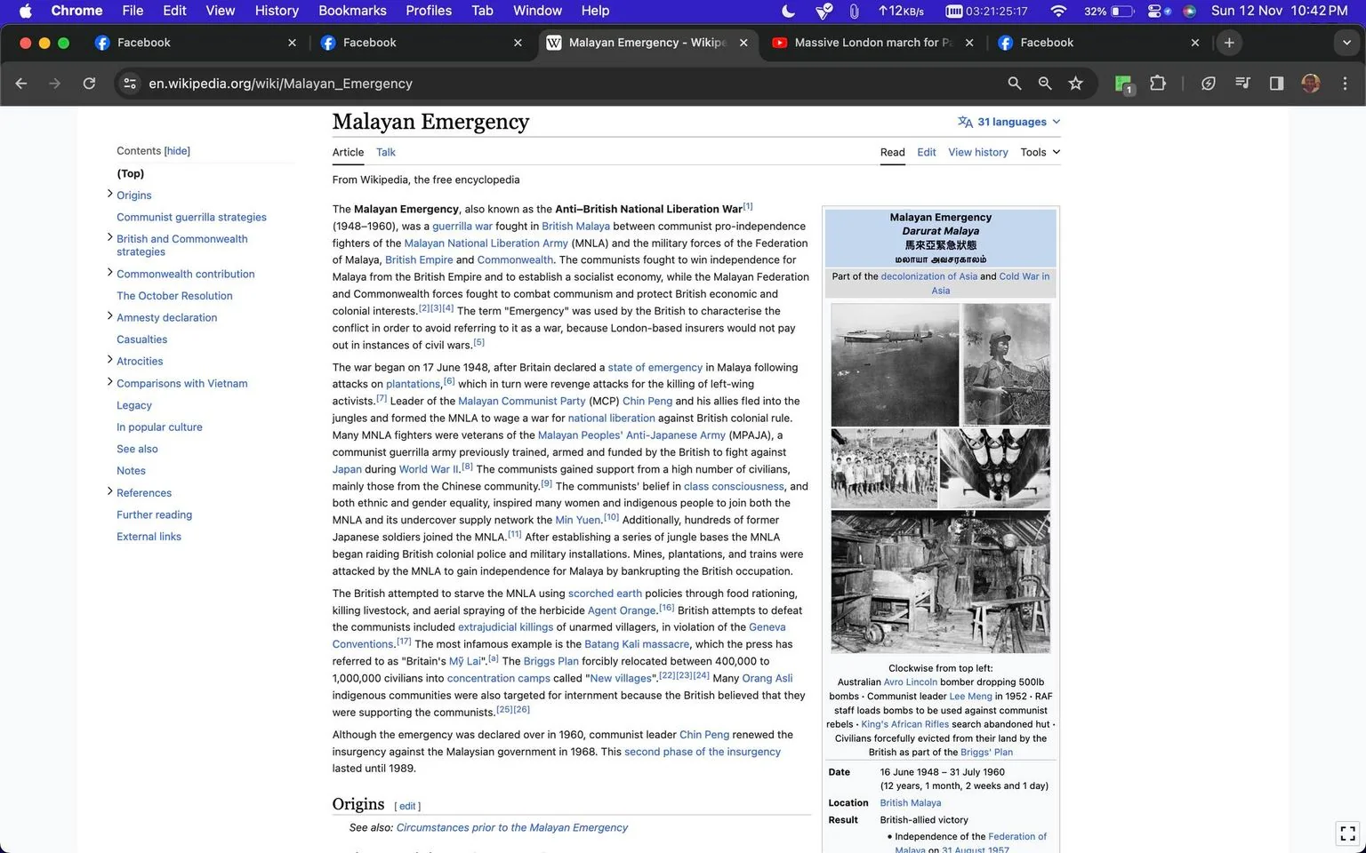 The screenshot captures a Wikipedia page titled "Malayan Emergency," detailing the conflict in British Malaya between 1948 and 1960. The page describes the war as a guerrilla conflict between the Malayan National Liberation Army and British Commonwealth forces. The text outlines the origins of the conflict, noting the involvement of the Malayan Communist Party led by Chin Peng. The page includes a sidebar with images depicting historical scenes, such as a bomber dropping bombs, soldiers, and civilians. The sidebar provides facts about the time frame and outcome of the emergency, indicating a British-allied victory. The interface shows the typical layout of a Wikipedia page, with a contents section on the left and the main article text on the right. The page is viewed in a web browser, with visible tabs and URL.
- Title: "Malayan Emergency - Wikipedia"
- Site / app: "Wikipedia"