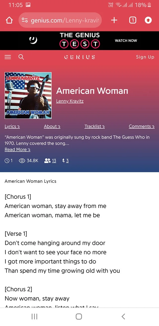 {
"media_type": "screenshot",
"site_or_app": "Genius",
"title_text": "American Woman",
"channel_or_profile": "Lenny Kravitz",
"named_works": ["American Woman"],
"key_ocr_lines": [
"American Woman Lyrics",
"[Chorus 1]",
"American woman, stay away from me",
"American woman, mama, let me be",
"[Verse 1]",
"Don't come hanging around my door",
"I don't want