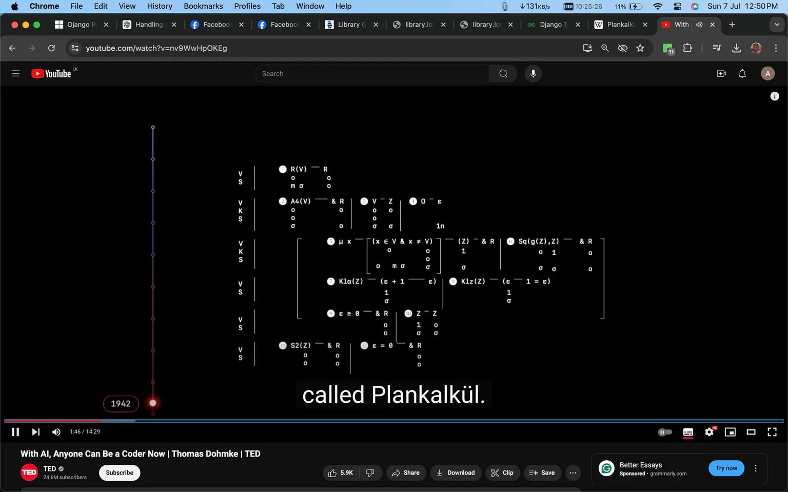 This video frame is from a TED Talk titled "With AI, Anyone Can Be a Coder Now" by Thomas Dohmke, available on the TED channel on YouTube. The frame shows a presentation slide with a complex diagram or chart. The diagram appears to contain various symbols, numbers, and mathematical notations, possibly related to logic or programming. At the bottom of the screen, there is a subtitle that reads "called Plankalkül," suggesting a discussion about an early programming language or concept. The overall mood is educational and informative, typical of TED Talks, which often focus on technology and innovation. The slide’s background is black, with white and possibly colored lines and symbols, creating a contrast that makes the text stand out. Above the video, the YouTube browser interface is visible, including tabs and a URL bar, indicating this is a desktop view of the website. The video is paused at 1:46 out of a total 14:29 runtime.