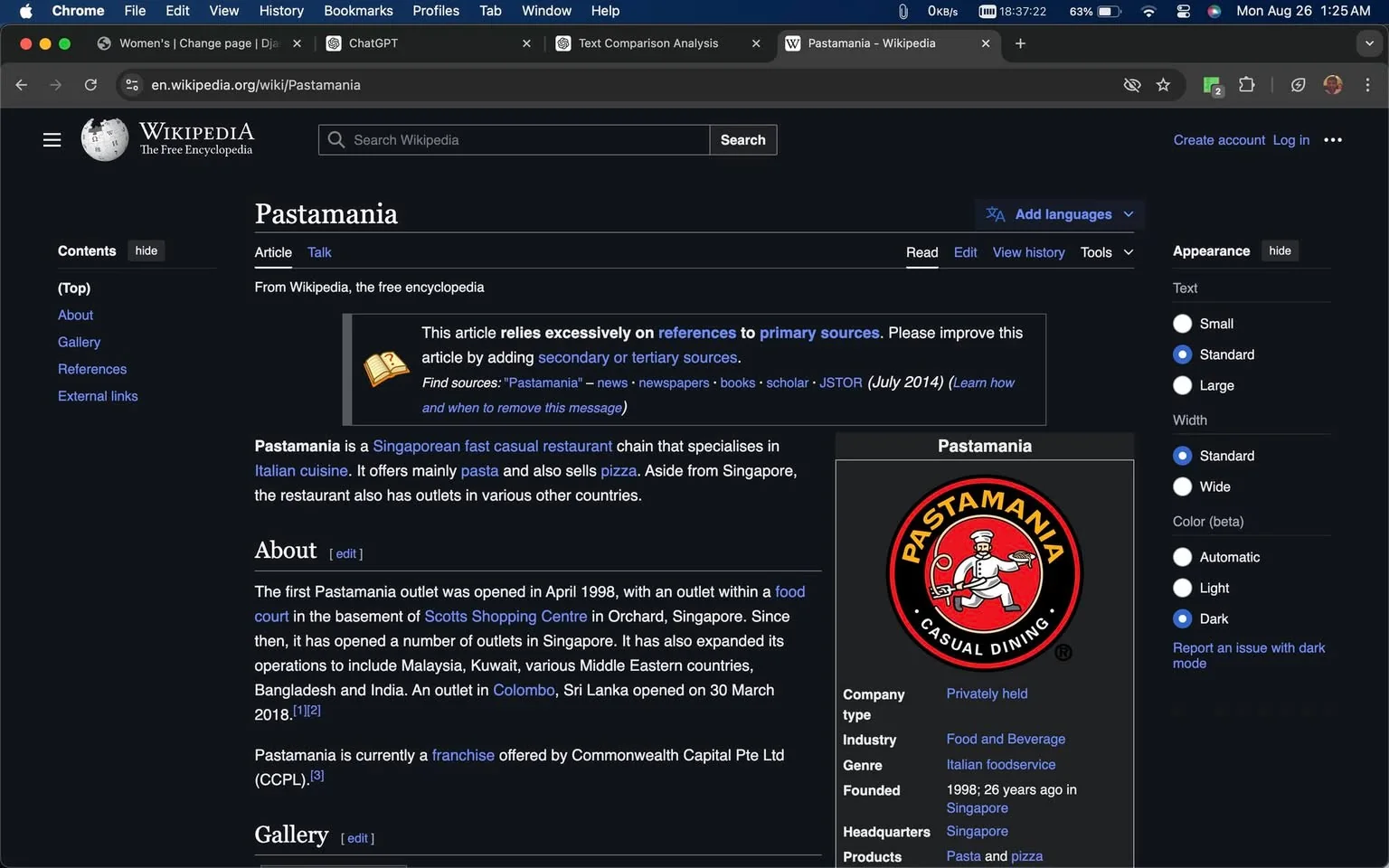 The screenshot captures a Wikipedia page titled "Pastamania." The page is displayed in dark mode, giving it a black background with white text. The central section of the page contains an introduction to Pastamania, describing it as a Singaporean fast casual restaurant chain specializing in Italian cuisine, primarily pasta and pizza. The text mentions that Pastamania has outlets in various countries, including Malaysia, Kuwait, and India.
To the right, there is an information box featuring the Pastamania logo, which is circular and contains the words "Pastamania Casual Dining." The logo is predominantly red, black, and white, with an illustration of a chef. Additional details in the info box state that the company is privately held, operates in the food and beverage industry, and was founded in 1998 in Singapore.
The page includes a notification urging readers to improve the article by adding secondary or tertiary sources, suggesting an over-reliance on primary sources. The layout includes typical Wikipedia elements such as "Edit," "View history," and navigation links on the left sidebar.