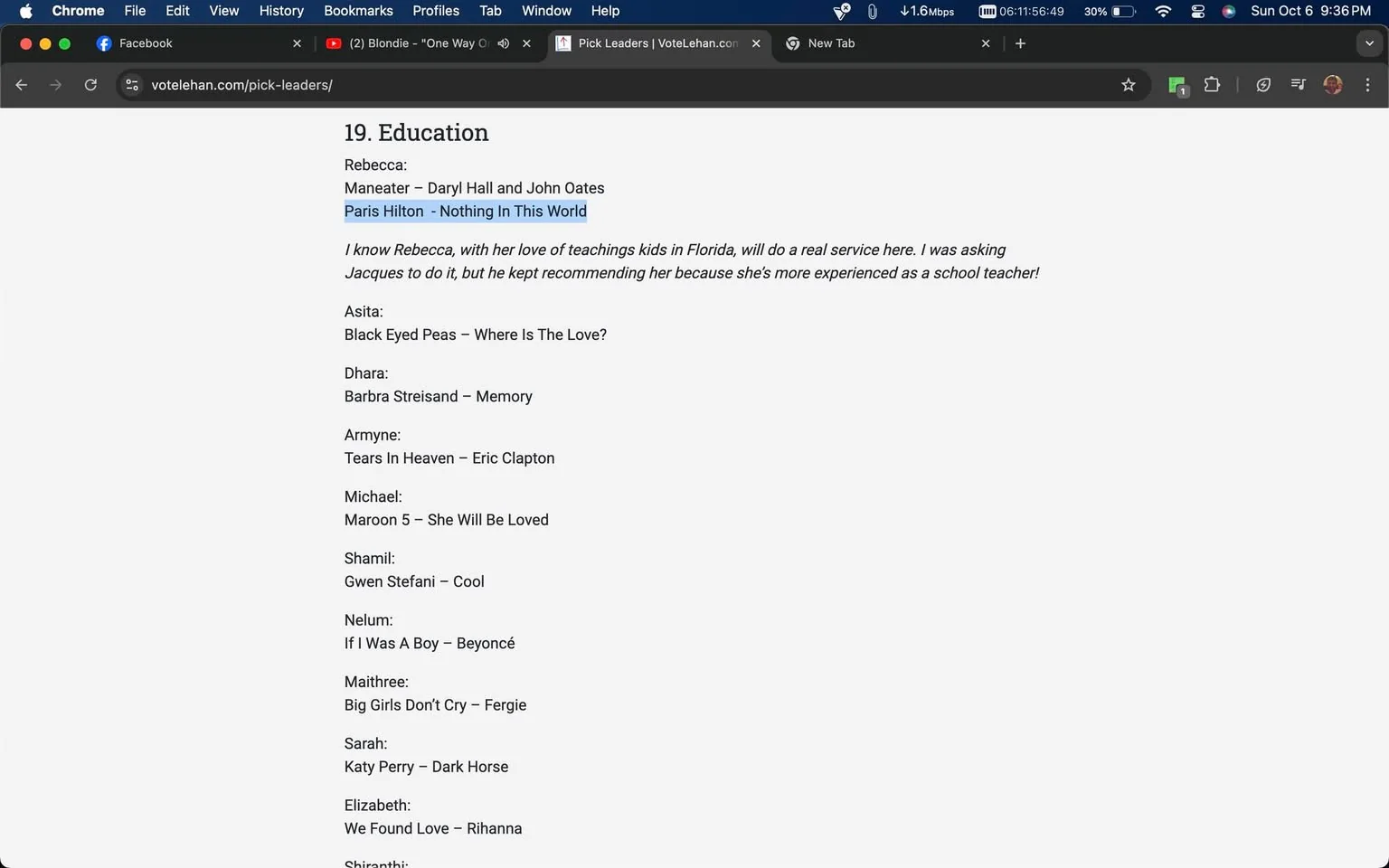 The image is a screenshot of a webpage from VoteLehan.com titled "19. Education." The page lists names alongside song titles and artists, giving a sense of a themed selection or playlist. Rebecca's entry highlights "Maneater" by Daryl Hall and John Oates and "Nothing In This World" by Paris Hilton, with a personal note regarding her experience as a school teacher in Florida. Other entries include Asita with "Where Is The Love?" by the Black Eyed Peas and Dhara with "Memory" by Barbra Streisand. The background is a typical browser interface, with visible tabs and a URL, indicating it's a computer screen capture. The webpage is plain, focusing on text in a simple, organized layout.