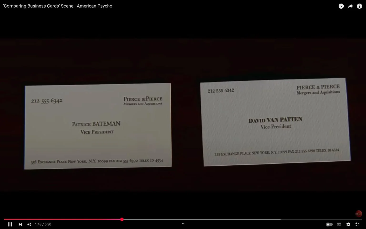 The image displays two business cards placed side by side on a dark surface. 

1. **Business Card on the Left**:
   - **Text**: 
     - At the top, it reads "PIERCE & PIERCE" in a bold font.
     - Below that, it states "Mergers and Acquisitions."
     - The name "PATRICK BATEMAN" is prominently displayed in larger text.
     - Underneath the name, it states "Vice President."
     - The phone number is listed as "212 555 6342."
     - At the bottom, the address reads "358 Exchange Place New York, N.Y. 10099," followed by "fax 212 555 6390 telex 10 4534."
   - **Design**: The card has a clean, professional layout with a white background and black text. The font is serif, giving it a formal appearance.

2. **Business Card on the Right**:
   - **Text**: 
     - Similar to the left card, it has "PIERCE & PIERCE" at the top in the same bold font.
     - It also states "Mergers and Acquisitions" below the company name.
     - The name "DAVID VAN PATTEN" is displayed in larger text.
     - Underneath, it states "Vice President."
     - The phone number is the same as the left card: "212 555 6342."
     - The address reads "358 EXCHANGE PLACE NEW YORK, N.Y. 10099," followed by "fax 212 555 6390 telex 10 4534."
   - **Design**: This card also features a white background with black text, maintaining the same professional and formal aesthetic as the left card.

3. **Overall Context**:
   - The cards are positioned on a dark wooden surface, which contrasts with the white of the cards, making the text easily readable.
   - The setting appears to be indoors, likely in an office or a similar professional environment, given the nature of the items displayed.

No people, logos, or additional objects are visible in the image. The focus is solely on the two business cards.