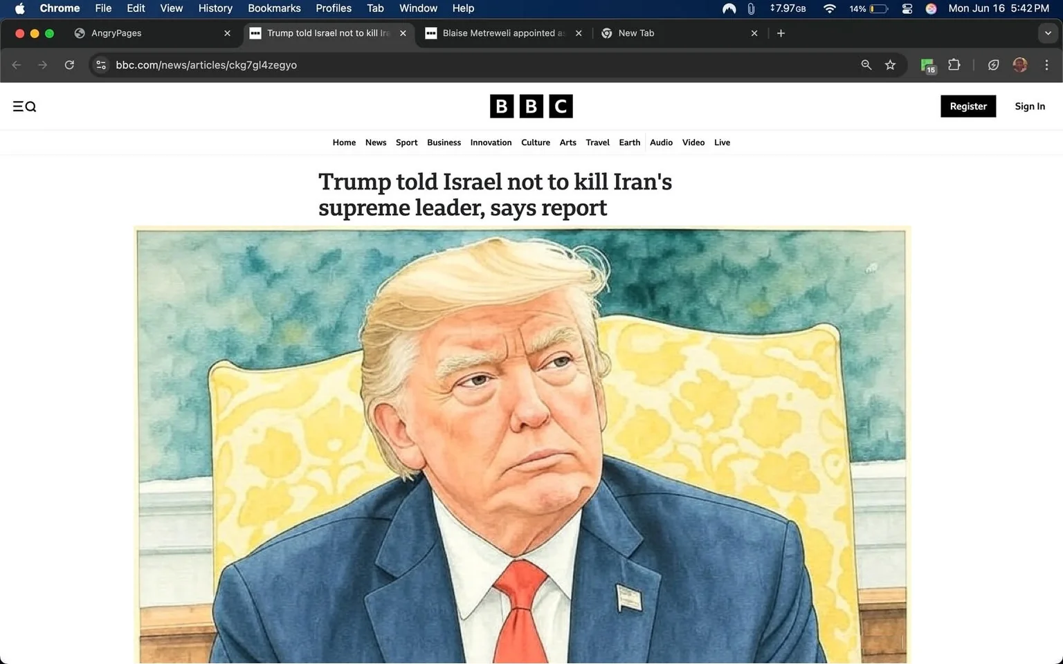 The image displays a webpage from BBC News. The top of the page features the BBC logo prominently in the center, with the words "BBC" in bold, black letters. Below the logo, there are navigation links labeled "Home," "News," "Sport," "Business," "Innovation," "Culture," "Arts," "Travel," "Earth," "Audio," "Video,"" and "Live." 

The headline of the article reads: "Trump told Israel not to kill Iran's supreme leader, says report." This headline is in a large, bold font, indicating its importance. Below the headline, there is a timestamp stating "12 hours ago," followed by the author's name, "Seher Asaf," and the designation "BBC News."

To the right of the text, there is a photograph of a man with light skin and short, styled hair, appearing to be in a formal setting. He is wearing a dark suit with a light blue shirt and a red tie. A small American flag pin is visible on the left lapel of his suit jacket. His expression is serious, and he is looking slightly off to the side, with a neutral facial expression. The background appears to be a softly lit room with light-colored walls and a decorative, patterned chair visible behind him. 

The article text below the image begins with: "US President Donald Trump rejected a plan by Israel to kill Iran's Supreme Leader Ayatollah Ali Khamenei, three US officials have told BBC's US partner CBS News." The text continues to elaborate on the topic but is partially obscured in this view.

The overall layout is clean and organized, with a white background that enhances readability. The image is framed within the article, and there are no visible advertisements or additional images in this section. The browser window at the top shows that the page is open in Google Chrome, with bookmarks and tabs visible, indicating that the user has multiple pages open. The date displayed in the top right corner shows "Mon Jun 16 5:42 PM." 

No additional logos, brands, or product labels are visible in the image. The focus remains on the article content and the accompanying photograph.