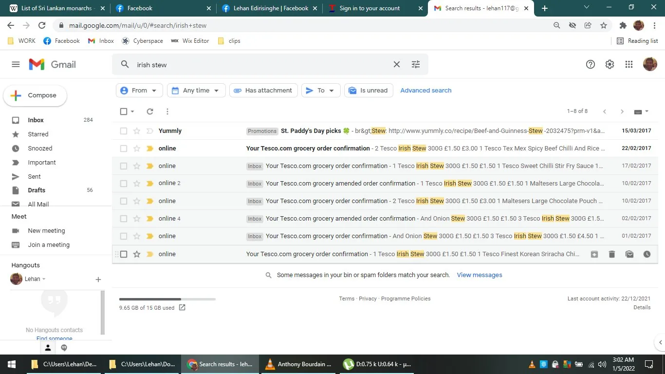 **Rich Description:**
The image is a screenshot of a Gmail inbox with the search query "irish stew" displayed at the top. The search results show multiple emails related to grocery order confirmations from Tesco.com, each mentioning "Irish Stew" in the subject lines. The emails are dated between February 1 and March 15, 2017. The sender is labeled as "online" for most emails.
The Gmail interface is typical, with a navigation panel on the left showing options such as "Inbox," "Starred," and "Drafts." The interface also shows the storage usage at the bottom, indicating 9.65 GB of 15 GB used. Several browser tabs are open at the top, including Wikipedia, Facebook, and a search page.
The background displays a typical email environment with a white and gray color scheme, providing a clean and organized look. The search bar and filters are prominently displayed at the top, allowing users to refine their searches by various criteria.
**On-screen Text Block:**
- Site / app: "Gmail"
- Key OCR Lines:
- "Your Tesco.com grocery order confirmation - 2 Tesco Irish Stew 300G £1.50"
- "St. Paddy's Day picks"
- "Some messages in your bin or spam folders match your search."