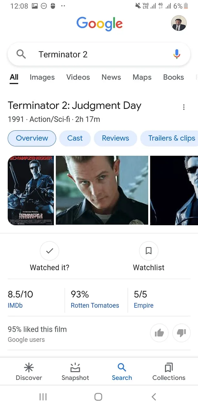 The image is a screenshot from a mobile device displaying a Google search result for the movie "Terminator 2: Judgment Day." The search query "Terminator 2" is entered, and the results show detailed information about the film. At the top, there's a title with the movie's name, release year (1991), genre (Action/Sci-fi), and duration (2 hours and 17 minutes). Below the title, there are options to view the movie's overview, cast, reviews, and trailers or clips.
The screenshot includes images related to the film, such as a movie poster and characters from the film. The ratings for the movie are prominently displayed: 8.5/10 on IMDb, 93% on Rotten Tomatoes, and 5/5 on Empire. Additionally, it notes that 95% of Google users liked this film. The page offers options to mark the film as "Watched" or add it to a "Watchlist." The screenshot captures the organized layout typical of Google search results on a mobile device.