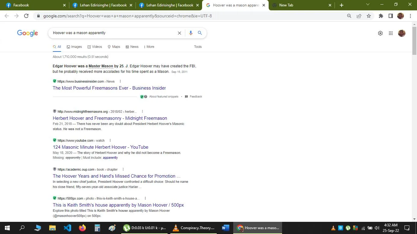 The image is a screenshot of a Google search results page. The query "Hoover was a mason apparently" is displayed in the search bar. Several search results are visible, with snippets providing information related to Edgar Hoover and Herbert Hoover. The first result from Business Insider mentions that Edgar Hoover was a Master Mason by age 25. Another result from Midnight Freemason discusses Herbert Hoover's non-involvement with Freemasonry. The page layout is typical of a Google search interface, featuring a white background with text in black and blue hyperlinks. The browser tabs and extensions bar at the top indicate the use of Google Chrome, and the taskbar at the bottom shows the time as 4:32 AM on September 25, 2022. The image captures a typical online search activity, with results providing insights into historical figures and their connections or lack thereof with Freemasonry.