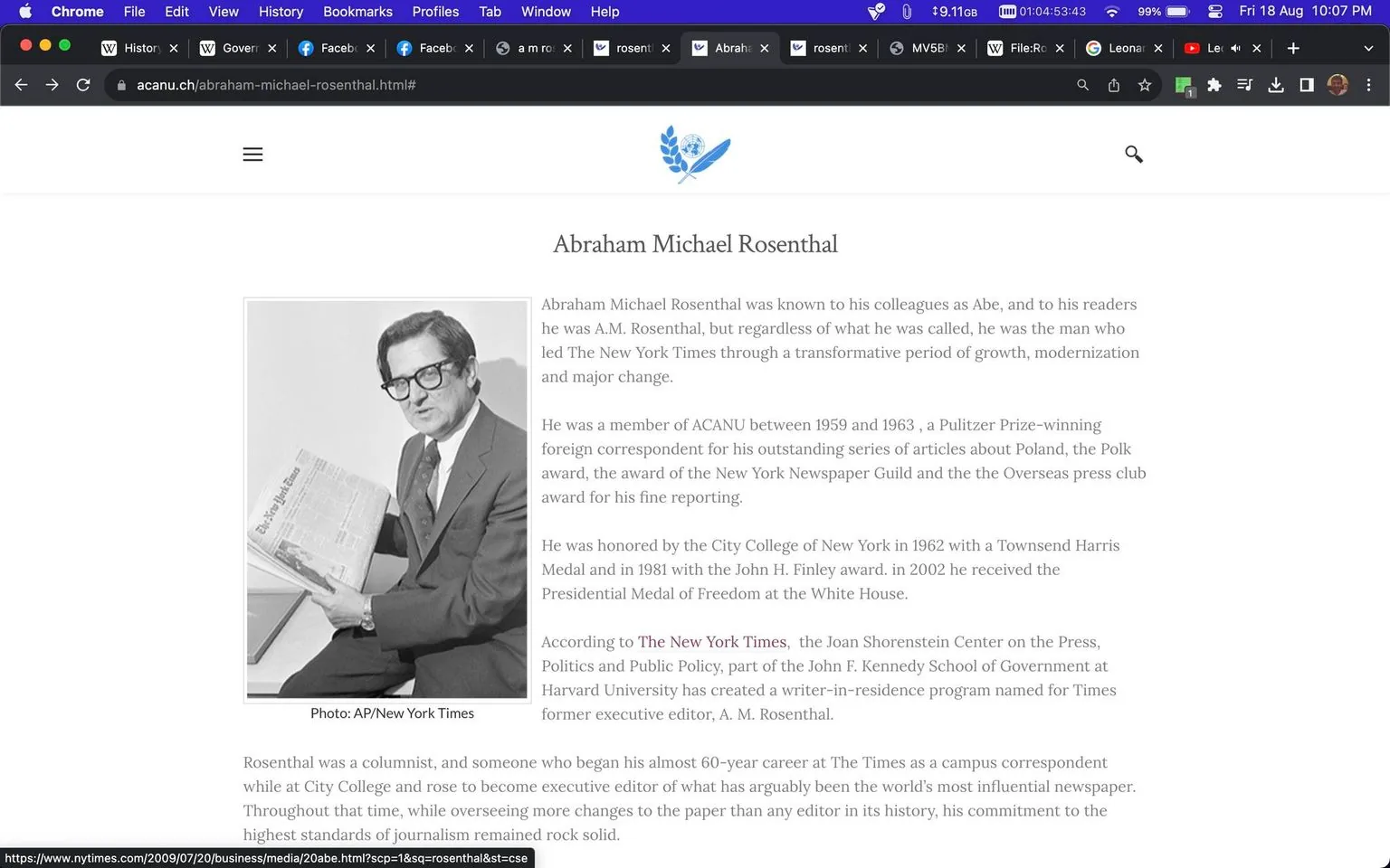 Abraham Michael Rosenthal, referred to as AM Rosenthal, is the focal point of this webpage from acanu.ch. The black and white image prominently features him, wearing a suit and tie, sitting and holding a copy of the New York Times. His expression is one of focus and engagement, suggesting his deep involvement in journalism. The text details his achievements, noting his leadership of The New York Times during a critical period of change. Rosenthal was a Pulitzer Prize-winning foreign correspondent, recognized for articles about Poland, and received numerous awards, including the Presidential Medal of Freedom. The narrative highlights his influence and contributions to journalism, emphasizing his role in modernizing and shaping the New York Times. The layout is clean, with the text aligned next to the image, creating a professional and respectful tribute to Rosenthal's career and legacy.
- Title: "Abraham Michael Rosenthal"
- Site / app: "acanu.ch"