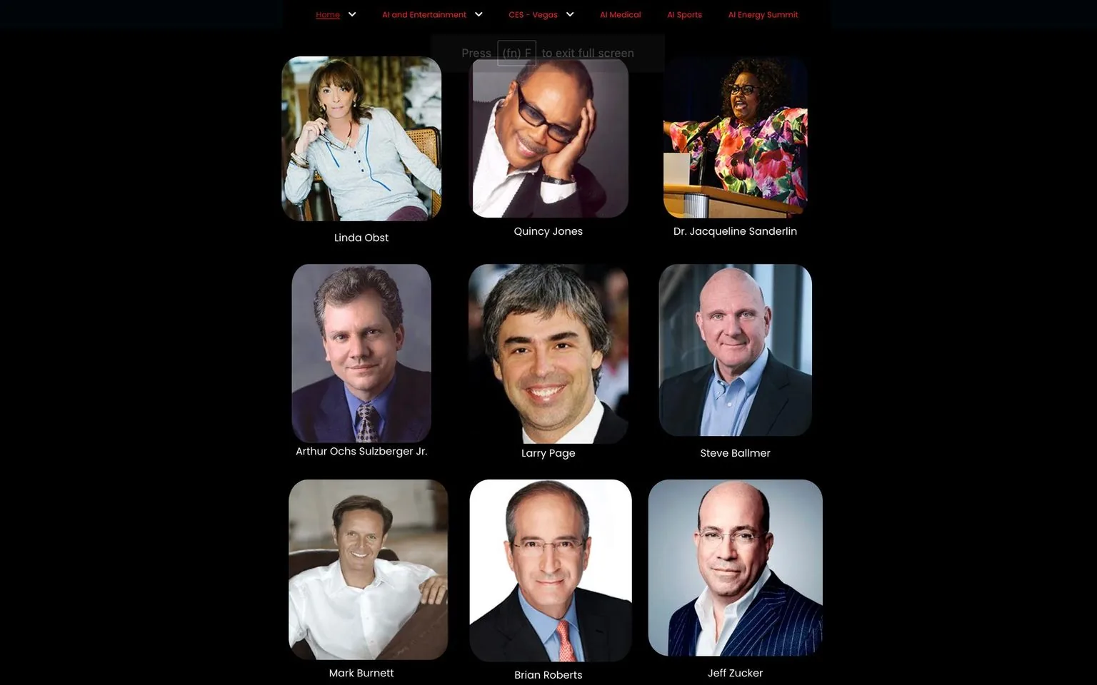 Linda Obst, Quincy Jones, and Dr. Jacqueline Sanderlin are displayed at the top. Linda Obst is seated and dressed casually in a light shirt, exuding a relaxed demeanor. Quincy Jones appears with a joyful expression, resting his head on one hand, wearing sunglasses and a dark jacket. Dr. Jacqueline Sanderlin, captured energetically at a podium, wears a colorful floral-patterned outfit, suggesting a dynamic public speaking moment.
In the middle row, Arthur Ochs Sulzberger Jr. is depicted in a formal suit, conveying a composed and professional aura. Larry Pages, with a friendly smile, is shown in a suit with a white shirt and tie, reflecting a business-like setting. Steve Ballmer, in another professional portrait, wears a suit, portrayed with a serious expression, possibly indicating a moment of intense focus or thought.
The bottom row includes Mark Burnett in a relaxed pose with a white shirt, exuding a casual and approachable vibe. Brian Roberts wears a dark suit with a tie, presenting a formal business look. Jeff Zucker, dressed in a pinstriped suit, looks directly into the camera with a confident expression, indicating authority and leadership.
Overall, the mood is professional, with each portrait highlighting individual personalities and styles. The black background emphasizes the formal and focused nature of the images, creating a cohesive presentation of influential figures.