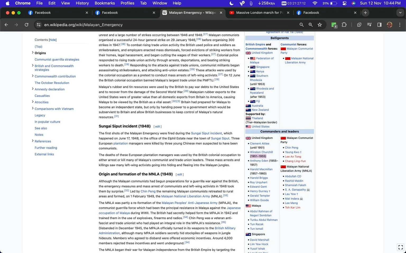 The image is a screenshot of a Wikipedia page titled "Malayan Emergency." The webpage provides historical information about the Malayan Emergency, a guerrilla war fought between Commonwealth armed forces and the Malayan National Liberation Army (MNLA) from 1948 to 1960. The text outlines events like the Sungai Siput incident in 1948 and the formation of the MNLA in 1949.
On the right side, a sidebar outlines the belligerents involved, with the British Empire and Commonwealth forces on one side and the Communist forces on the other. The sidebar also lists commanders, including Clement Attlee, Winston Churchill, Anthony Eden, and Chin Peng. The page features a standard Wikipedia layout with a table of contents on the left and detailed text in the center. The top of the browser displays tabs open on Facebook, indicating the user might be multitasking. The time shown is 10:44 PM, and the network speed is noted as 258 kB/s. The aesthetic is typical of an informative webpage with a focus on text, structured sections, and hyperlinks for further reading.