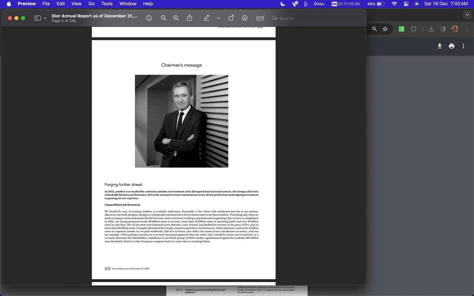 The image is a screenshot from a PDF document titled "Dior Annual Report as of December 31, 2022," viewed in a program called Preview. The page features a "Chairman's message" section with a black-and-white photograph of Bernard Arnault. He is depicted in a formal setting, standing confidently with his arms crossed. Bernard Arnault is dressed in a dark suit, white shirt, and tie, exuding an air of professionalism and authority.
The background consists of what appears to be modern architectural elements, possibly metal or wood paneling, adding to the corporate and sophisticated atmosphere. The text below the image is titled "Forging further ahead," and discusses the company's achievements in a challenging economic climate. It highlights the remarkable business performance of the group, driven by creative momentum and ongoing investment.
The page carries a formal tone, typical of corporate reports, and emphasizes Dior's business success and strategic growth. The monochrome palette enhances the serious and professional nature of the document. Overall, this section of the report aims to portray leadership and confidence in the brand's future direction.
- Title: "Dior Annual Report as of December 31, 2022"
- Site / app: "Preview"