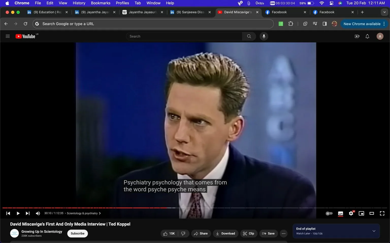 The image is a screenshot from a YouTube video titled "David Miscavige's First And Only Media Interview | Ted Koppel," uploaded by the channel "Growing Up In Scientology." The video is being played on a computer, visible through the Chrome browser with several open tabs, indicating a typical desktop setup. The screenshot shows a man, presumably David Miscavige, engaged in a serious discussion. He has light brown hair styled neatly and is wearing a suit with a tie, suggesting a formal interview setting. The background is blurred but appears to show the letters "ABC," possibly indicating the studio or network involved.
The closed captions at the bottom of the screen read, "Psychiatry psychology that comes from the word psyche psyche means," suggesting the conversation is about the origins or meanings of terms related to psychology and psychiatry. The interface shows typical YouTube controls, including play/pause, volume, and video duration indicators, with the current timestamp at 30:10 of a total 1:12:35. The video has 15K likes, indicating significant viewer engagement.