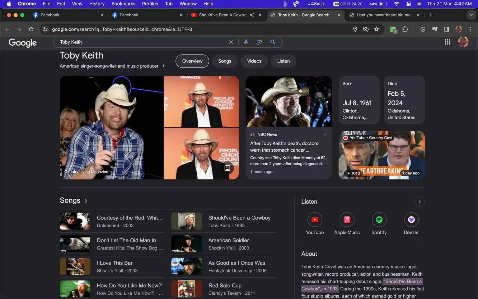 ```
This screenshot captures a Google search results page for "Toby Keith," an American singer-songwriter and music producer. The page is dominated by images of Toby Keith wearing his signature cowboy hat, one of which is from Country Living Magazine, showing him pointing towards the camera with a casual demeanor. This image is juxtaposed with another, where he is dressed in a white suit jacket at an awards event, highlighting his country music persona. The webpage is on a dark theme, typical of Google search, with a summary of his birth and death details: born July 8, 1961, in Clinton, Oklahoma, and died February 5, 2024, in Oklahoma, United States.
A news snippet from NBC News discusses his passing, emphasizing the impact of stomach cancer, and reflects on his career and legacy. Below, several of his most popular songs are listed, such as "Courtesy of the Red, White, and Blue," "I Love This Bar," and "Red Solo Cup." The right sidebar features a brief biography and links to listen to his music on platforms like YouTube, Apple Music, and Spotify. The overall mood of the page is somber, with the news of his death prominently featured, contrasting with the vibrant images and list of his musical achievements.
- Title: "Toby Keith - Google Search"
- Site / app: "Google"