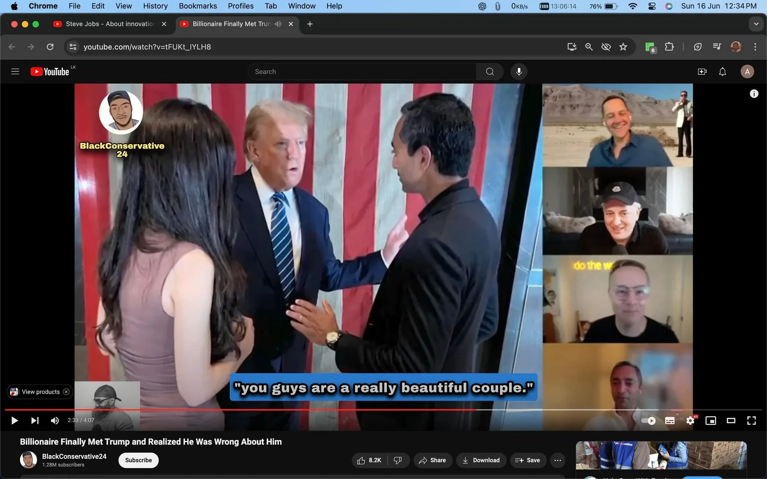 1) Rich description (8–12 sentences): The image shows a screenshot from a YouTube video on the channel "BlackConservative24" titled "Billionaire Finally Met Trump and Realized He Was Wrong About Him." The scene captures a moment where Donald Trump is engaged in conversation with a man and a woman, standing in front of an American flag backdrop. Donald Trump is wearing a dark suit with a striped tie, gesturing with his hands as he speaks. The man, presumably Chamath Palihapitiya based on the hint, is dressed in a black suit and appears to be listening attentively. The woman has long dark hair and is wearing a sleeveless dress. In the background, a split-screen shows multiple people on a video call, smiling or observing the interaction. The lighting is bright, highlighting the faces and expressions of the individuals involved. Subtitles at the bottom of the screen read, "you guys are a really beautiful couple." The overall mood of the scene is formal, with an emphasis on personal interaction and dialogue.
2) On-screen text block:
- Title: "Billionaire Finally Met Trump and Realized He Was Wrong About Him"
- Channel / profile: "BlackConservative24"
- Site / app: "YouTube"
- Captions / subtitles: "you guys are a really beautiful couple."