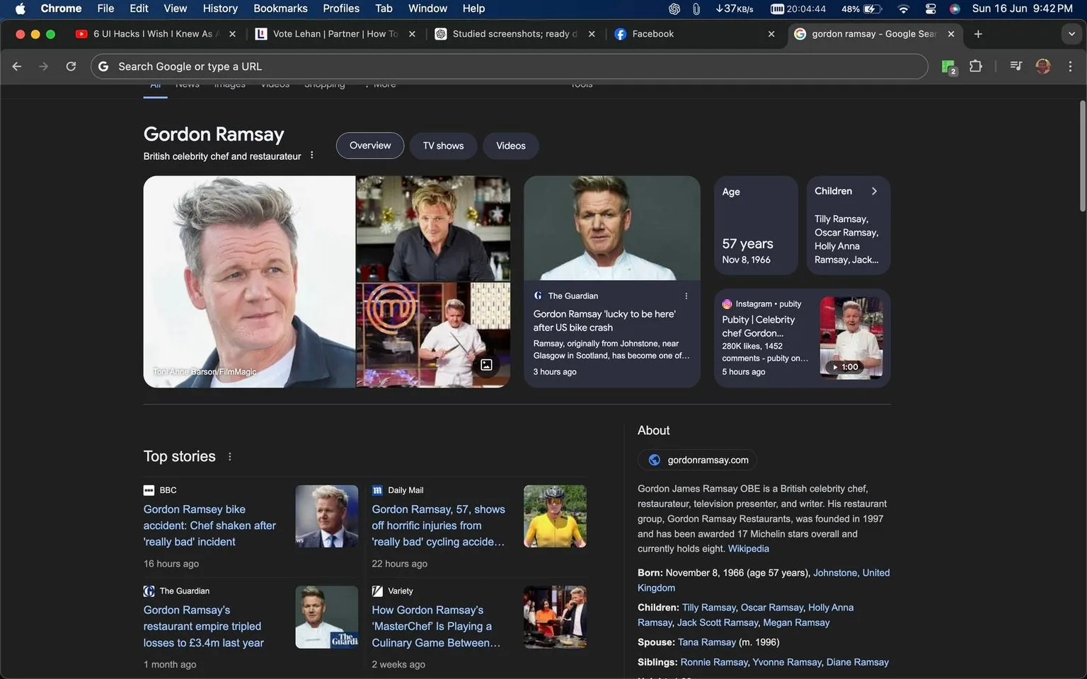 Gordon Ramsay is prominently featured in this Google Search screenshot, highlighting his status as a British celebrity chef and restaurateur. The page presents a collection of images and information about Ramsay, including his age, which is noted as 57 years. Various tabs like "Overview," "TV shows," and "Videos" suggest different categories of information related to him. There are news snippets from outlets such as BBC, The Guardian, Daily Mail, and Variety, discussing recent events like his bike accident and details about his restaurant empire's financial status.
The visual elements include a few images of Gordon Ramsay; one shows him in a casual outdoor setting, while another is from his appearance on "MasterChef." The webpage uses a dark theme, which contrasts with the white text, making the content easily readable. This search page also lists his children and provides a brief biography, referencing his accomplishments and reputation in the culinary world. The layout is typical of a Google search results page, with structured and accessible information.