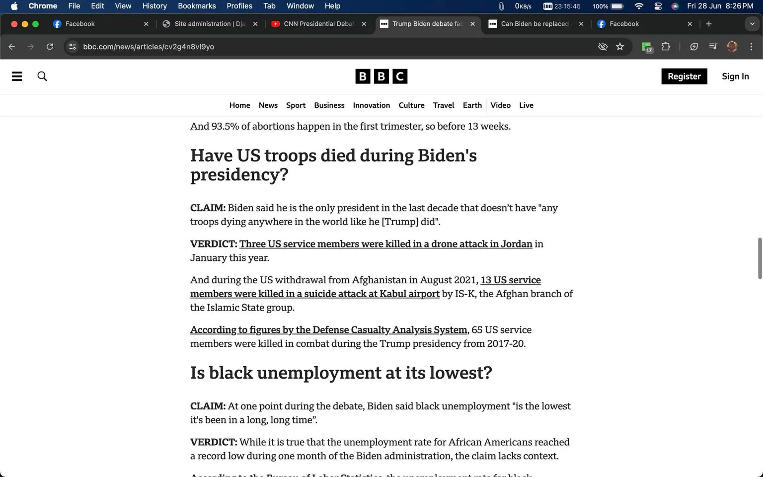 The screenshot depicts an article from the BBC News website, focusing on fact-checking claims about U.S. troop casualties and unemployment rates during Joe Biden's presidency. The headline "Have US troops died during Biden's presidency?" introduces the topic, followed by a claim attributed to Biden, stating that he is the only president in the last decade without troop casualties. The verdict counters this by referencing casualties in Jordan and during the Afghanistan withdrawal, specifying incidents and providing figures from the Defense Casualty Analysis System.
Another section addresses a claim about black unemployment rates, mentioning Biden’s assertion that the rates are the lowest in a long time. The article contends that while a record low was recorded during Biden's term, the statement requires more context. The page's layout is typical for a news article, with structured sections and hyperlinks. The browser interface is visible at the top, indicating tabs for Facebook and CNN among others, suggesting a user actively browsing multiple sources. The screenshot captures a moment where news, leadership, and economic claims are being scrutinized and analyzed, reflecting the media's role in political discourse.
- Title: "Have US troops died during Biden's presidency?"
- Site / app: "BBC News"