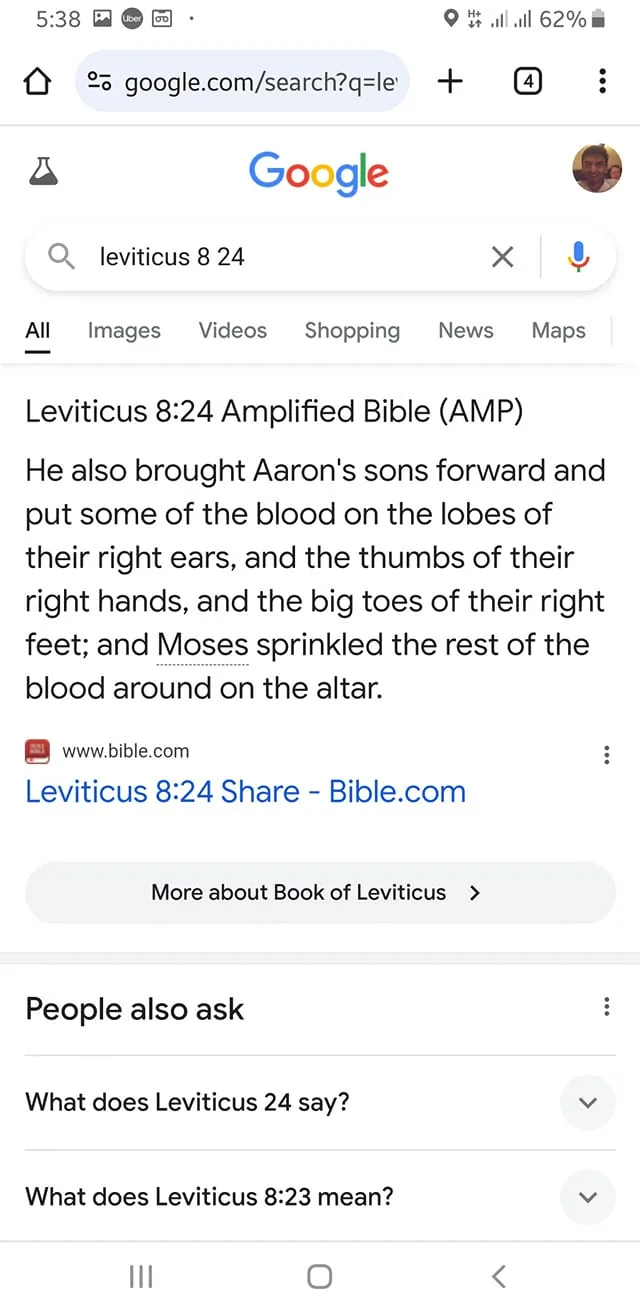 The image is a screenshot of a Google search result for "Leviticus 8 24." The top portion of the screen shows the Google search application interface with a search bar displaying the query. Below the search bar, a snippet from the Amplified Bible (AMP) provides the text of Leviticus 8:24. It describes a ritual involving Aaron's sons, where blood is put on their right ear lobes, thumbs, and big toes, and Moses sprinkles the rest of the blood around the altar. The text is presented in a clear, readable font against a white background, characteristic of Google search results.
Below this snippet, there is a link to Bible.com for sharing the verse. The screenshot also includes a "People also ask" section featuring related questions like "What does Leviticus 24 say?" and "What does Leviticus 8:23 mean?" The interface shows typical elements of a mobile search, with a battery indicator and connectivity icons at the top. The layout is straightforward, focusing on delivering relevant information efficiently.