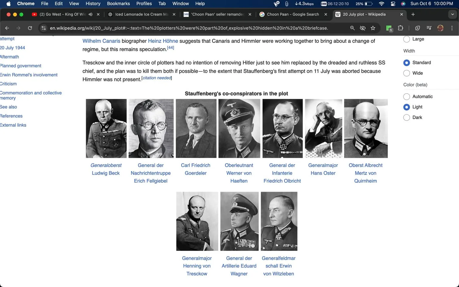The image is a screenshot from a Wikipedia page titled "20 July plot." The page discusses a historical conspiracy to assassinate Adolf Hitler during World War II. The screenshot captures a section highlighting the co-conspirators involved in the plot, featuring black and white photographs of several key figures. These figures are organized in a grid format, each accompanied by their names and titles.
From left to right, the individuals are identified as Generaloberst Ludwig Beck, General der Nachrichtentruppe Erich Fellgiebel, Carl Friedrich Goerdeler, Oberleutnant Werner von Haeften, General der Infanterie Friedrich Olbricht, Generalmajor Hans Oster, Oberst Albrecht Mertz von Quirnheim, Generalmajor Henning von Tresckow, General der Artillerie Eduard Wagner, and Generalfeldmarschall Erwin von Witzleben. Each person is portrayed in formal military attire, reflecting the serious and historical significance of their involvement. The layout is clean and organized, with text in blue for names and titles, contrasting against the monochromatic images, providing a clear visual representation of the historical figures associated with the plot.
- Title: "20 July plot - Wikipedia"
- Site / app: "Wikipedia"