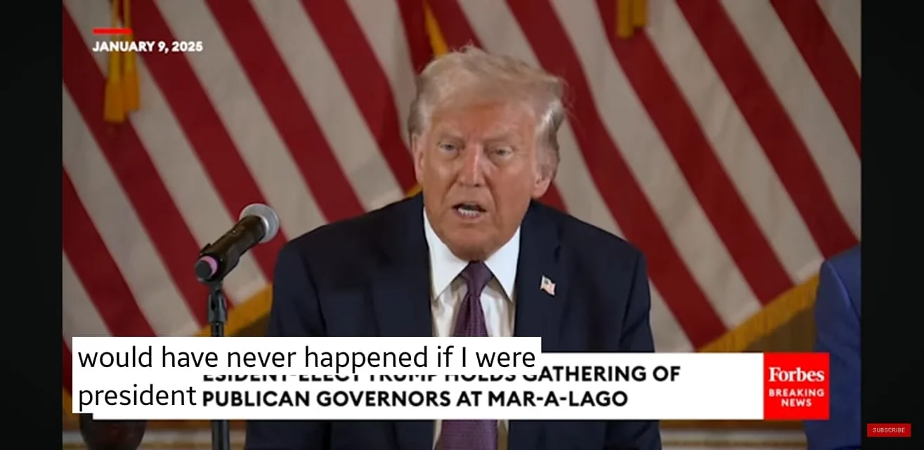 A public figure is speaking at a gathering of Republican governors at Mar-a-Lago, as indicated by the visible text. The individual is dressed in a dark suit with a white shirt and a tie, and appears to be making a statement about political matters. Behind them, there are multiple American flags, suggesting a formal setting. The date displayed is January 9, 2025. The text overlay includes phrases that suggest a political commentary, emphasizing a sense of confidence and assertiveness. The logo for Forbes is visible in the lower right corner, indicating the source of the broadcast. The atmosphere appears serious, reflecting the nature of the event.