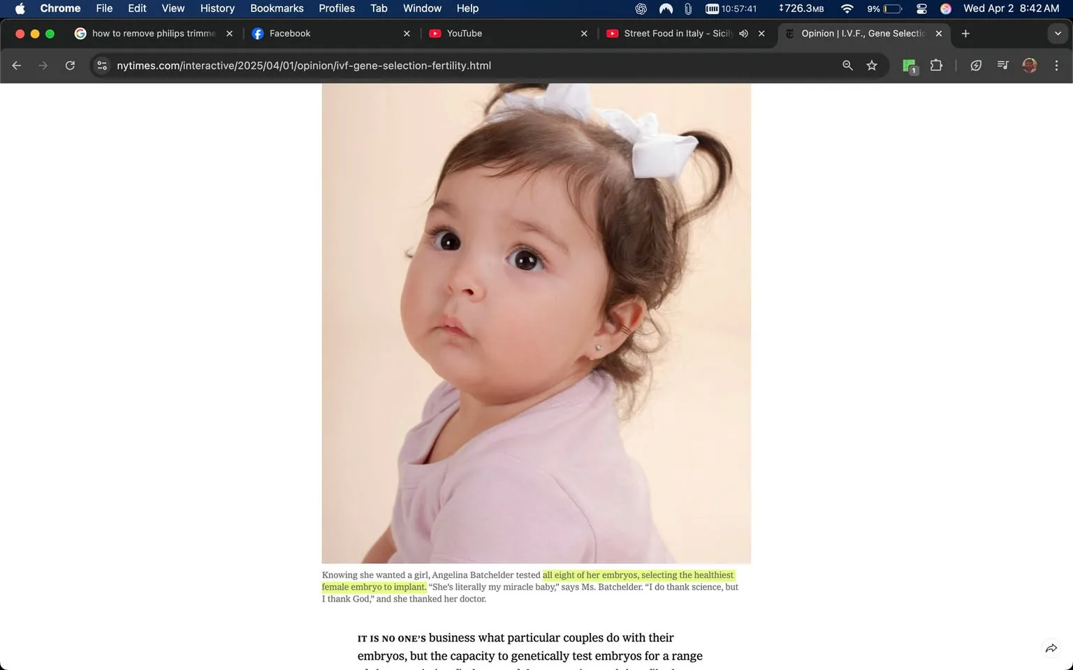 The image features a young child, possibly a toddler, positioned slightly to the left of the frame. The child has a round face with soft features, large, expressive eyes, and a neutral expression. Her hair is dark brown, styled in two small pigtails, each secured with a white bow. She is wearing a light purple shirt that appears to be made of a soft fabric, with a round neckline. 

The background is a plain, light beige color, which contrasts softly with the child's skin tone and clothing. There are no visible objects or decorations in the background, creating a clean and simple aesthetic.

In the lower portion of the image, there is a section of text that appears to be part of an article. The text is partially highlighted in green, indicating a focus on specific content. The visible text reads: "Knowing she wanted a girl, Angelina Batchelder tested all eight of her embryos, selecting the healthiest female embryo to implant. 'She's literally my miracle baby,' says Ms. Batchelder. 'I do thank science, but I thank God,' and she thanked her doctor." 

The font is standard and appears to be black on a white background, consistent with typical article formatting. The text is aligned to the left and spans multiple lines, with the highlighted portion emphasizing key information. 

Overall, the image captures a moment focused on the child, while the accompanying text provides context related to fertility and embryo selection, specifically referencing a personal account from an individual named Angelina Batchelder. There are no logos, trademarks, or identifiable brands present in the image.