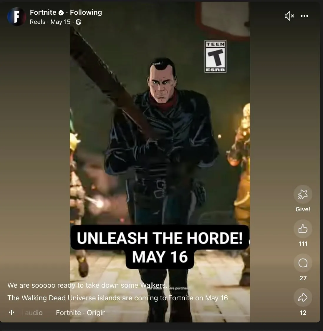 The image features a stylized character from a video game, specifically from the game "Fortnite." The character is depicted in a dynamic pose, holding a wooden bat, suggesting an action-oriented scene. He has a serious expression, with slicked-back dark hair and is dressed in a black leather jacket, which adds to his tough appearance. The character's clothing includes a high collar and a belt with pouches, indicating readiness for combat.

In the background, there are blurred figures that appear to be other characters or players, but they are not clearly defined. The setting seems to be an indoor environment, possibly a dimly lit room or arena, with a hint of a basketball hoop visible in the upper right corner, suggesting a repurposed space for gameplay.

The text overlay at the bottom of the image reads, "UNLEASH THE HORDE! MAY 16," in bold, white letters against a black background, emphasizing the urgency and excitement of the upcoming event. Above this, there is additional text stating, "We are sooooo ready to take down some Walkers," which indicates a theme related to combat against zombie-like creatures, likely referencing the "Walking Dead" universe.

In the top right corner, there is a logo indicating the game's rating, marked as "TEEN" by the ESRB (Entertainment Software Rating Board), which is a standard for video game content ratings. The branding for "Fortnite" is also present, reinforcing the game's identity.

Overall, the image conveys a sense of action and anticipation, with a focus on the character's readiness for battle in a themed event related to the "Walking Dead" franchise.