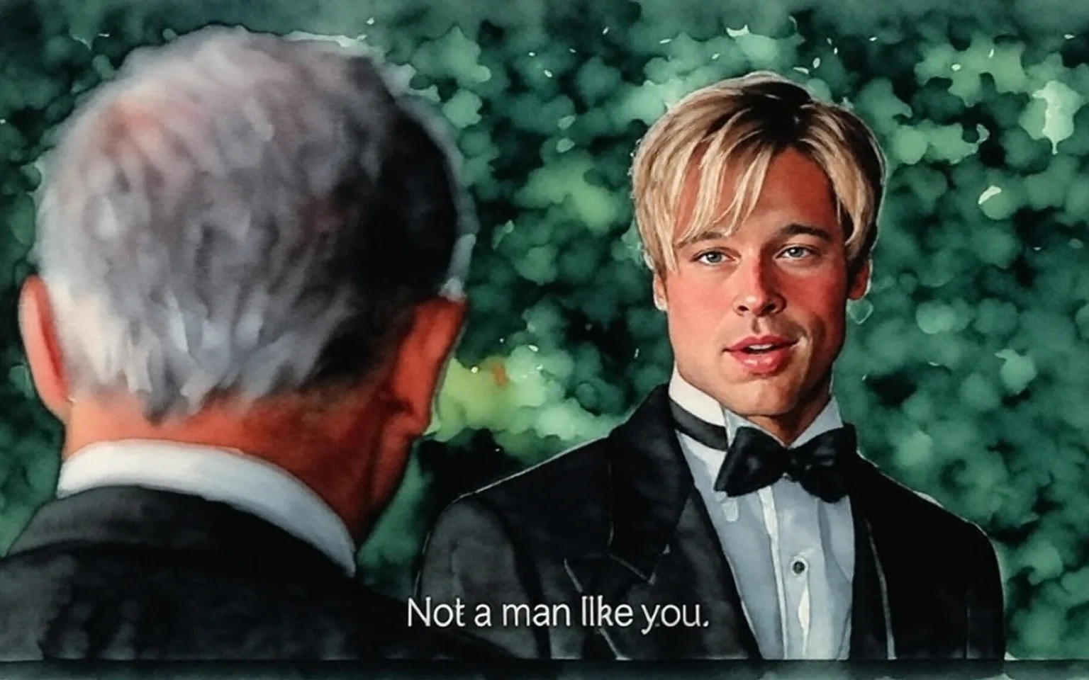 The image features two men in formal attire engaged in a conversation. The man on the left is partially visible, with gray hair and wearing a black tuxedo. He appears to be older, with a serious demeanor, and is facing the other man. 

The man on the right has blonde hair styled in a slightly tousled manner and is wearing a black tuxedo with a white shirt and a black bow tie. His expression is confident, and he is looking directly at the man on the left. The visible part of his face shows a slight smirk or a relaxed smile, suggesting a casual yet assertive tone in the conversation. 

The background is blurred but indicates a lush, green outdoor setting, possibly a garden or a well-maintained lawn, with soft, diffused lighting that suggests it may be evening or late afternoon. The focus is primarily on the two men, with the greenery providing a natural backdrop.

The text overlay at the bottom of the image reads, "Not a man like you." This line adds context to the conversation, implying a contrast between the two individuals. 

Overall, the scene conveys a moment of dialogue that seems to carry weight, set against a sophisticated and elegant outdoor environment.