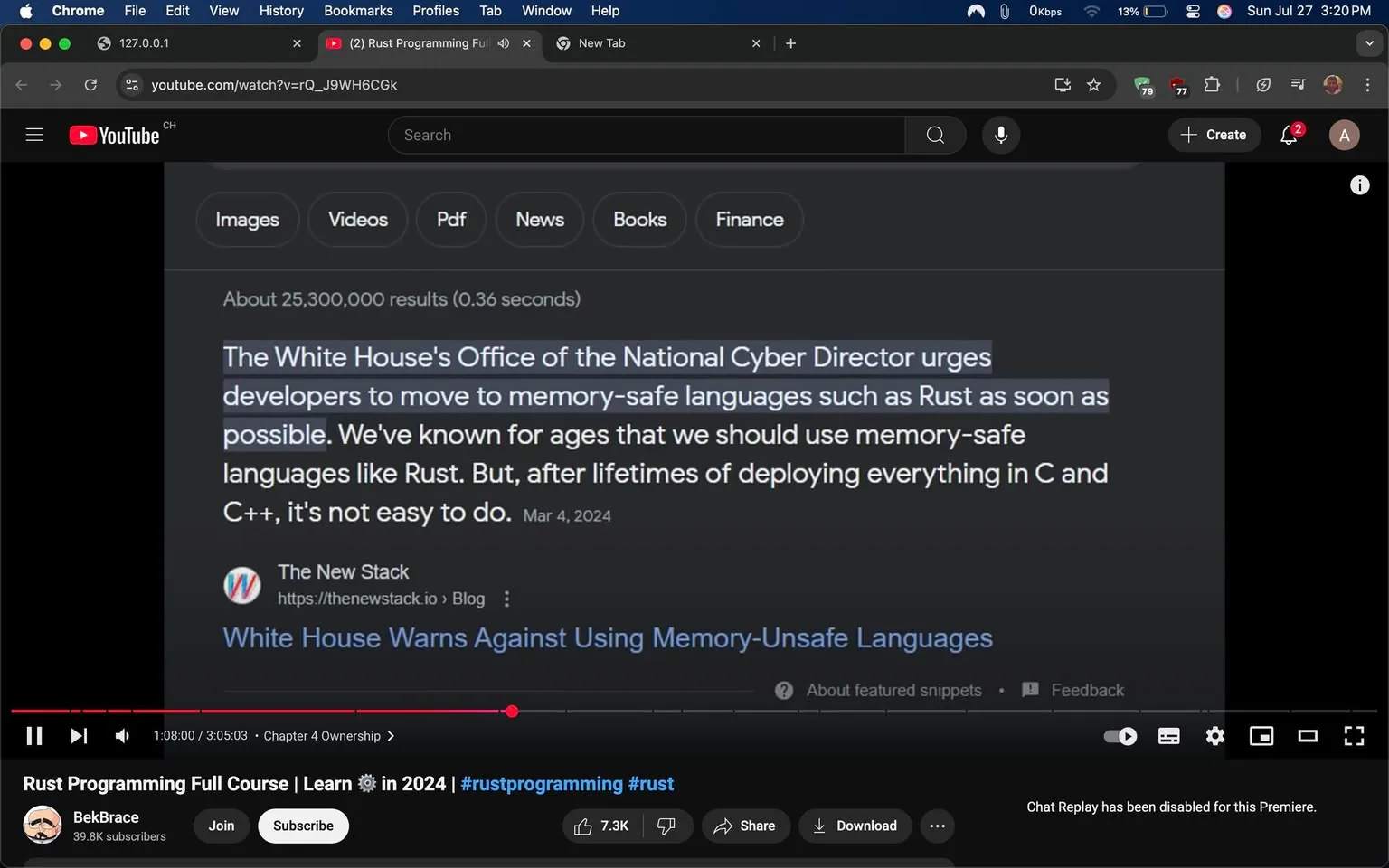 The image captures a screenshot from a YouTube video titled "Rust Programming Full Course | Learn in 2024," which is hosted on the channel named BekBrace, boasting nearly 40,000 subscribers. The video appears to be educational, focusing on the Rust programming language, and is currently at the 1 hour and 8-minute mark.

In the center of the screen, there’s a highlighted excerpt that discusses a statement from the White House's Office of the National Cyber Director. The text urges developers to transition to memory-safe programming languages like Rust as soon as possible. This highlights a significant push towards improving cybersecurity practices, emphasizing the importance of using languages that minimize memory-related vulnerabilities. The excerpt reflects a tone of urgency and concern, suggesting that while the need for memory-safe languages has been recognized for a long time, the transition from established languages like C and C++ is a challenging task.

The background of the screenshot is dark, which is typical for YouTube's interface, making the highlighted text stand out prominently. Below the video player, there are various interactive elements, including options to like, share, and download the video. The interface also shows the number of likes (7.3k) and a notification that chat replay has been disabled for this premiere, indicating that the video may have been recently released or is part of a live event.

The overall atmosphere of the image conveys a sense of seriousness regarding the topic of programming languages and cybersecurity. The emphasis on Rust suggests it is gaining traction as a preferred choice for developers looking to enhance the safety and security of their code. The mention of the White House adds a layer of authority and urgency to the message, indicating that this is a matter of national interest.

In summary, the image encapsulates a moment in a digital learning environment, where critical discussions about programming and cybersecurity are taking place, urging developers to adapt to new standards for the sake of safety and efficiency.