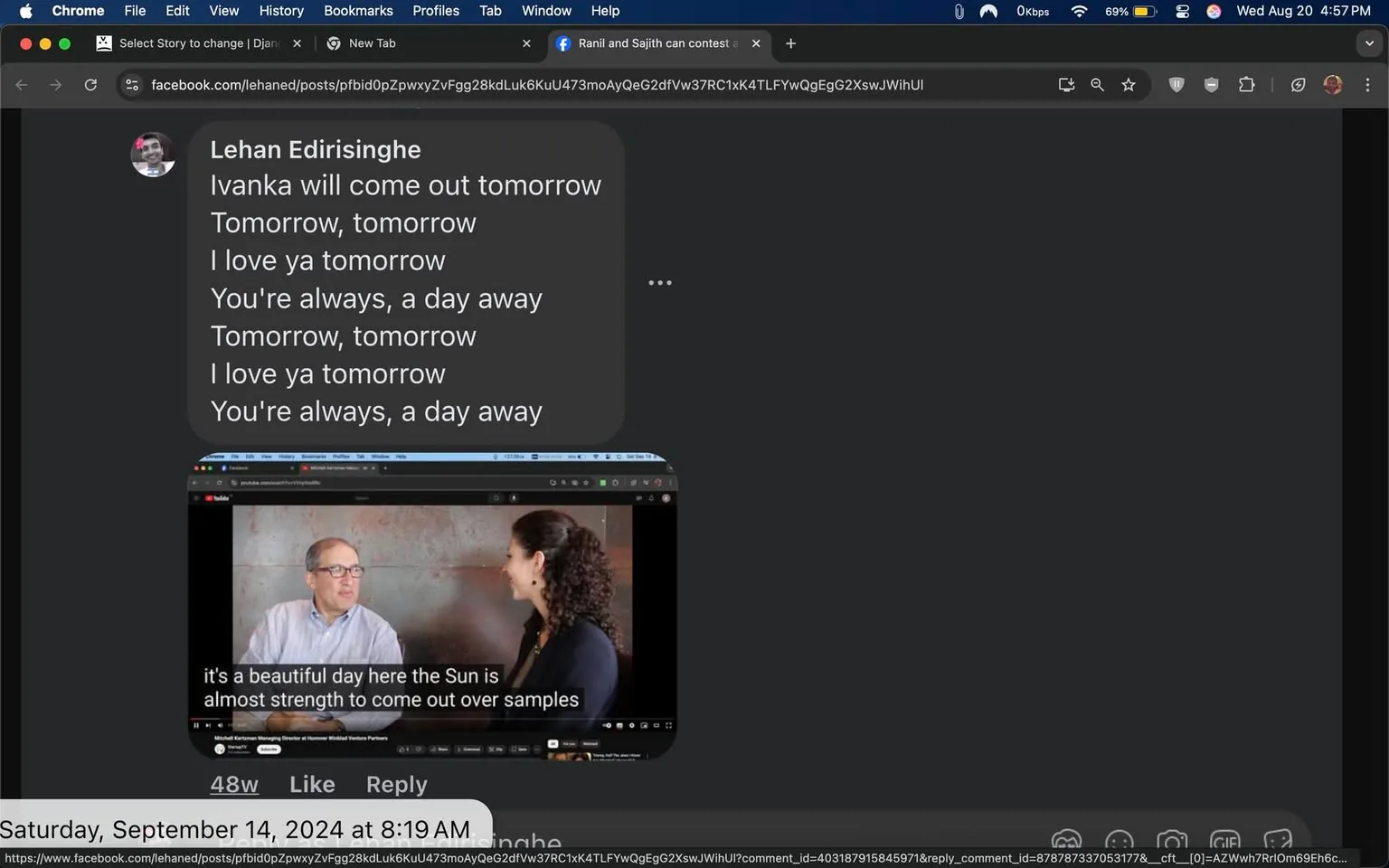 The image is a screenshot of a Facebook post by Lehan Edirisinghe. The post features a parody of the song "Tomorrow" from the musical "Annie," with altered lyrics mentioning "Ivanka." The lyrical text is gray, taking up most of the upper portion of the screenshot. Below the text is a thumbnail of a video showing an interview scene with two people, a man and a woman, seated and facing each other. The man is wearing a light-colored shirt and glasses, while the woman has curly hair and is wearing a dark jacket. The video has subtitles, one of which reads "it's a beautiful day here the Sun is almost strength to come out over samples." The interface indicates that the post was made 48 weeks ago and includes interaction options like "Like" and "Reply." The browser shows that the screenshot was taken on a device with a desktop interface, and the user was on Facebook at the time. The date listed at the bottom of the screenshot is "Saturday, September 14, 2024, at 8:19 AM."