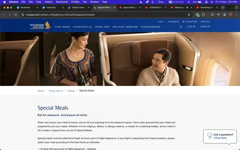 The image is a screenshot from the Singapore Airlines website, specifically the "Special Meals" page. It features a scene inside an aircraft cabin where a flight attendant is serving a passenger. The flight attendant, dressed in the signature Singapore Airlines uniform with a vibrant batik pattern, is holding a tray with a bottle, possibly wine, as she smiles and engages with the passenger seated in a luxurious first-class seat. The passenger, wearing a light-colored sweater, is looking up at her with a pleasant expression, suggesting a polite interaction. The lighting is warm, giving a cozy and comfortable atmosphere typical of premium airline experiences.
In the background, the plush upholstery and individual seat space imply a high-end service environment, while a window reveals a glimpse of the sky outside, enhancing the in-flight setting. Below the image, the text highlights the airline's commitment to providing tailored dining experiences, emphasizing the importance of requesting special meals at least 24 hours before the flight. The website's navigation bar is visible at the top, showing various travel-related options available to users.
- Title: "Special Meals"
- Site / app: "Singapore Airlines"