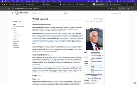 The screenshot captures a Wikipedia page about Walter Isaacson. It includes a biography on the left, detailing Isaacson's career, education, and accomplishments. The right side features a sidebar with a photo of Isaacson, taken in 2012, showing him in a suit and tie. The sidebar provides quick facts such as his birthdate, education, and notable awards like the Benjamin Franklin Medal. The page discusses his roles as an author and his leadership positions, including his time as president and CEO of the Aspen Institute.
The text mentions Isaacson's educational background at Harvard University and his time as a Rhodes scholar at Pembroke College, Oxford. It highlights his collaboration with Evan Thomas on "The Wise Men: Six Friends and the World They Made." Details about his career path, including media involvement and teaching roles, are also outlined. The interface is typical of Wikipedia, with a clean, white background, black text, and blue links for navigation. The top of the browser shows it’s being viewed on a MacBook using a Chrome browser, with multiple tabs open.
- Title: "Walter Isaacson - Wikipedia"
- Site / app: "Wikipedia"
- Key OCR Lines: "Walter Isaacson", "From Wikipedia, the free encyclopedia", "Walter Seff Isaacson (born May 20, 1952) is an American author, journalist, and professor.", "He has been the president and CEO of the Aspen Institute", "Isaacson attended Harvard University and Pembroke College, Oxford as a Rhodes scholar.", "He is the co-author with Evan Thomas of The Wise Men: Six Friends and the World They Made (1986)"