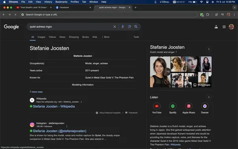 The image is a screenshot from a Google search result page, displaying information about Stefanie Joosten. At the top, the search query reads "quiet actress mgsv," referring to the character Quiet from the video game "Metal Gear Solid V: The Phantom Pain." The search results prominently feature Stefanie Joosten, who is identified as a Dutch model, singer, and actress known for her role as Quiet in the game. Her career details include her occupations and the years she has been active, listed as 2011-present.
On the right, there's a small profile picture of Stefanie Joosten, along with additional images related to her work. The background is typical of a browser window, with various tabs visible at the top, indicating multiple open websites. The interface includes familiar elements such as the search bar, the Google logo, and options like Images, Videos, and News below the bar.
Under the main information, links to her Wikipedia page and Instagram account are shown, highlighting her social media presence and providing further details about her career. The text describes her as having gained recognition for her work with the Japanese developer Konami on the game "Metal Gear Solid V: The Phantom Pain." The overall layout features a dark mode theme, with white text on a black background.