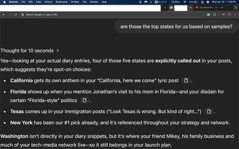 The image displays a screenshot of a web browser window, specifically Google Chrome, with a dark mode interface. The visible text appears to be part of a document or article discussing various U.S. states and their relevance based on diary entries. 

Key points from the text include:

- The phrase "Thought for 10 seconds" is prominently displayed at the top.
- The text states that four out of five states are explicitly mentioned in the user's diary entries, suggesting they are significant choices.
- The states listed are:
  - **California**: Mentioned in relation to a "California, here we come" lyric post.
  - **Florida**: Referenced in connection to a visit to Jonathan's mom and "Florida-style" politics.
  - **Texas**: Discussed in immigration posts with a quote about Texas being "wrong" but also "kind of right."
  - **New York**: Identified as the "#1 pick" and referenced throughout the user's strategy and network.
- **Washington** is mentioned as not being directly in the diary snippets but is related to a friend named Mikey and his family business.

The background of the browser window shows a typical layout with tabs at the top, including a YouTube tab labeled "Live to Tell." The time displayed is 4:47:57 AM, and the battery percentage is at 25%. The text is organized in bullet points, making it easy to read.

No images, logos, or identifiable people are present in the screenshot, and the focus remains solely on the text content. The overall setting is a digital workspace, likely a personal or professional environment where the user is engaging with their diary entries or notes.