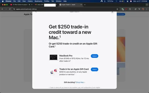 The image displays a promotional webpage from Apple, specifically focusing on their trade-in program for Macs. The background is a clean, minimalist design typical of Apple’s branding, featuring a soft gray hue that allows the text and images to stand out prominently.

At the center of the image, bold text reads, "Get $250 trade-in credit toward a new Mac." This is followed by an alternative option, "Or get $250 trade-in credit on an Apple Gift Card." The use of large, clear fonts conveys a sense of urgency and importance, inviting the viewer to consider the trade-in offer.

Beneath the main text, there are two options presented for potential customers. The first is for a "MacBook Pro," which is visually represented by a sleek, black laptop graphic. The accompanying text states, "From $1349 or $112.41/mo. for 12 mo. after trade-in*," indicating the pricing structure and suggesting a financing option. This detail emphasizes affordability and accessibility, appealing to a broad audience who may be interested in upgrading their devices.

The second option is labeled "Trade in for an Apple Gift Card," accompanied by a colorful graphic featuring various Apple products. This option is straightforward, offering flexibility for customers who may not want to purchase a new Mac immediately but still wish to benefit from their old device.

Both options have a blue "Select" button, encouraging users to take action. The buttons are visually appealing and consistent with Apple's design aesthetic, which often emphasizes simplicity and user-friendliness.

In the lower part of the image, there’s a note that reads, "Still deciding? Shop Mac," suggesting that users can explore more options if they are not ready to commit to a trade-in. This phrase adds a friendly, inviting tone, encouraging exploration rather than pressure to make an immediate decision.

A footnote at the bottom clarifies that trade-in values will vary based on the condition, year, and configuration of the eligible product. This transparency is crucial in building trust with potential customers, as it sets realistic expectations regarding the trade-in process.

Overall, the image effectively communicates Apple’s trade-in offer with clarity and style, embodying the brand's commitment to innovation and customer satisfaction. The combination of straightforward information, appealing visuals, and a clean layout creates an inviting atmosphere for potential customers, making it easy for them to understand the benefits of participating in the trade-in program.